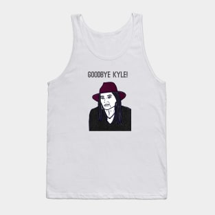 Goodbye Kyle Tank Top